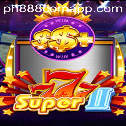 Discover the Thrilling Universe of Super777II on PH888.com